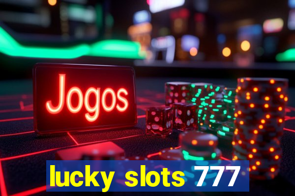 lucky slots 777